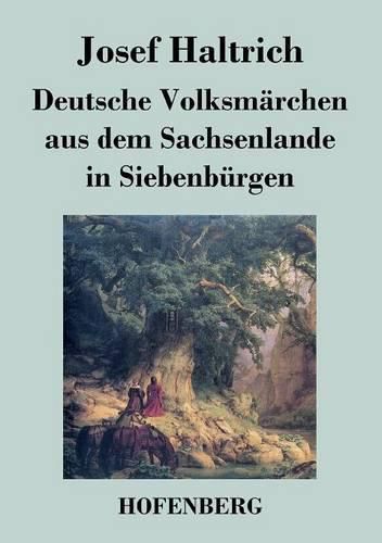 Cover image for Deutsche Volksmarchen aus dem Sachsenlande in Siebenburgen