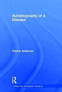 Cover image for Autobiography of a Disease