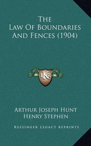 The Law of Boundaries and Fences (1904)