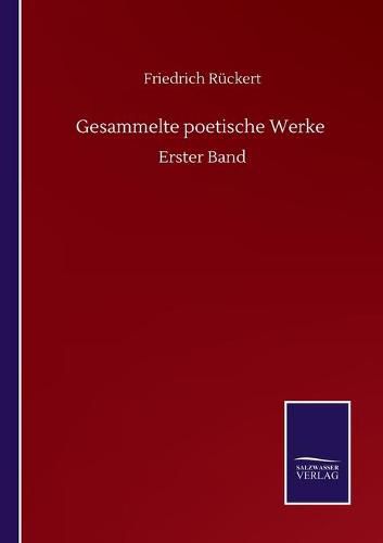 Gesammelte poetische Werke: Erster Band