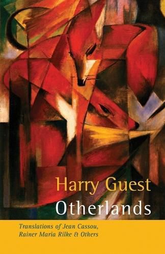 Otherlands: Translations of Jean Cassou, Rainer Maria Rilke and Other Poets