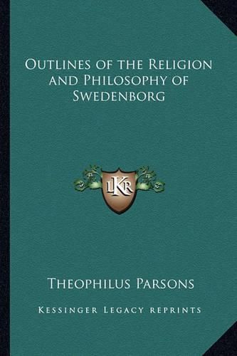 Cover image for Outlines of the Religion and Philosophy of Swedenborg