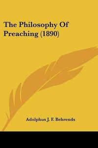 Cover image for The Philosophy of Preaching (1890)