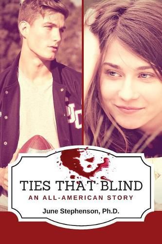 Cover image for Ties That Blind: An All-American Story