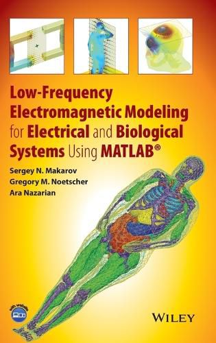 Cover image for Low-Frequency Electromagnetic Modeling for Electrical and Biological Systems Using MATLAB