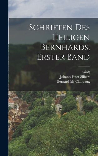 Cover image for Schriften des Heiligen Bernhards, erster Band