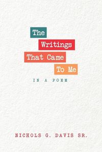 Cover image for The Writings That Came To Me In A Poem