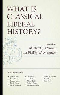 Cover image for What Is Classical Liberal History?