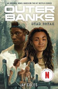 Cover image for Outer Banks: Dead Break