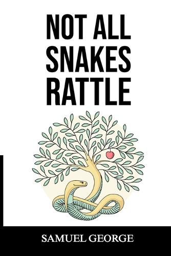Cover image for Not All Snakes Rattle