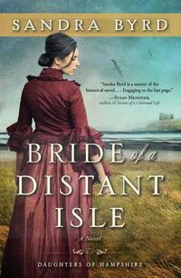 Cover image for The Daughters of Hampshire: Bride of a Distant Isle: A Novel