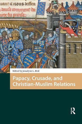 Cover image for Papacy, Crusade, and Christian-Muslim Relations