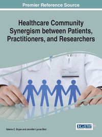 Cover image for Healthcare Community Synergism between Patients, Practitioners, and Researchers