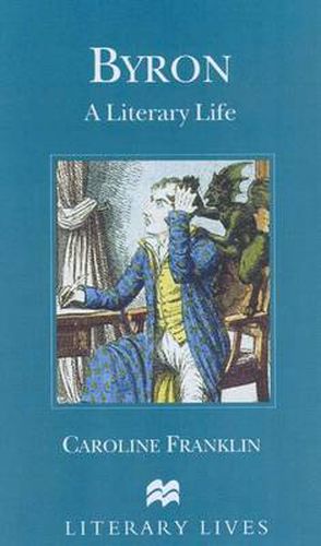 Cover image for Byron: A Literary Life