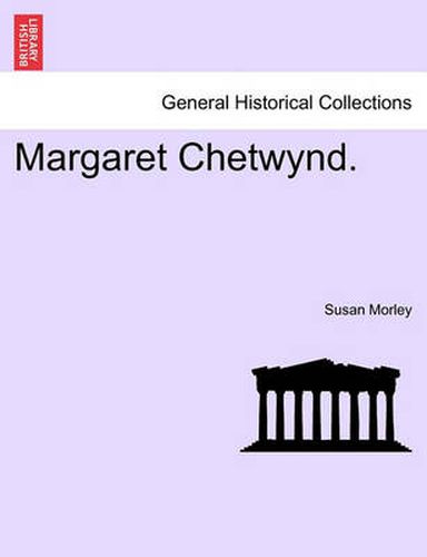 Cover image for Margaret Chetwynd. Vol. I.