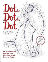 Cover image for Dot to Dot to Dot: 88 Advanced Dot to Dot Puzzles with Extra Dots