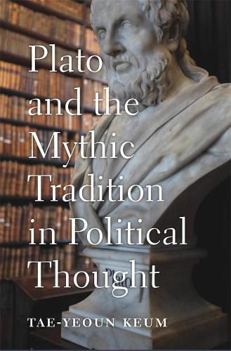 Cover image for Plato and the Mythic Tradition in Political Thought