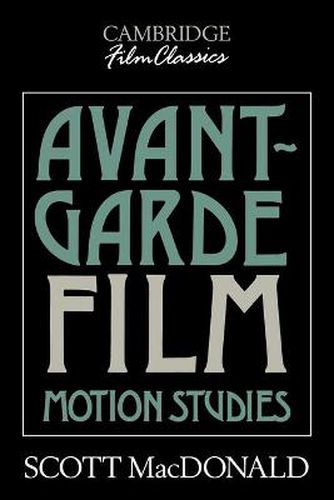 Cover image for Avant-Garde Film: Motion Studies