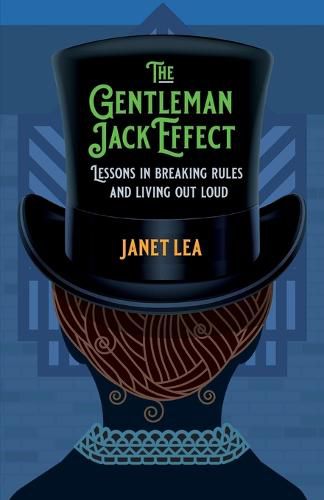 Cover image for The Gentleman Jack Effect: Lessons in Breaking Rules and Living Out Loud