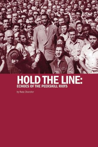 Cover image for Hold The Line: Echoes of the Peekskill Riots