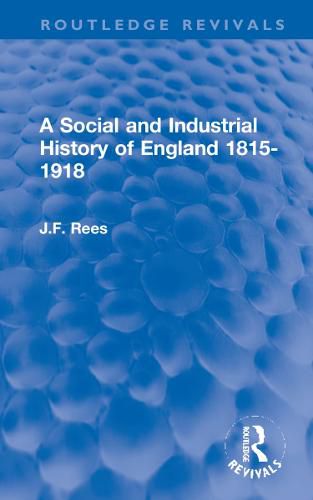 Cover image for A Social and Industrial History of England 1815-1918