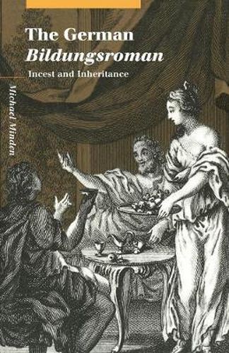 Cover image for The German Bildungsroman: Incest and Inheritance