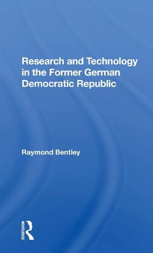 Cover image for Research And Technology In The Former German Democratic Republic