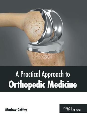 Cover image for A Practical Approach to Orthopedic Medicine