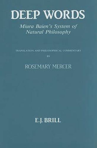 Cover image for Deep Words: Miura Baien's System of Natural Philosophy. Translation and Philosophical Commentary