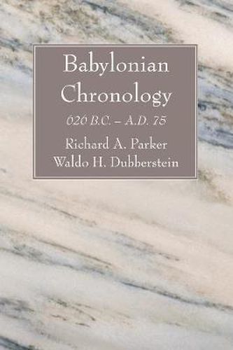 Cover image for Babylonian Chronology: 626 B.C. - A.D. 75