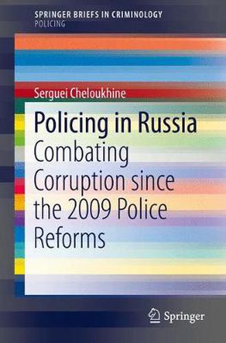 Cover image for Policing in Russia: Combating Corruption since the 2009 Police Reforms