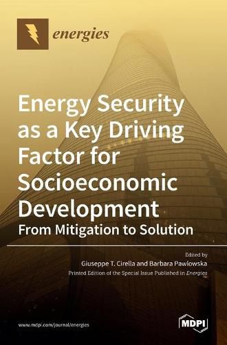 Cover image for Energy Security as a Key Driving Factor for Socioeconomic Development