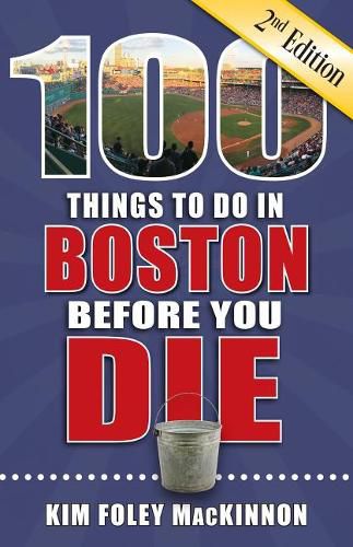 Cover image for 100 Things to Do in Boston Before You Die, 2nd Edition