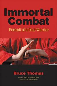 Cover image for Immortal Combat: Portrait of a True Warrior