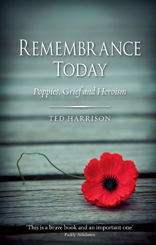 Cover image for Remembrance Today: Poppies, Grief and Heroism