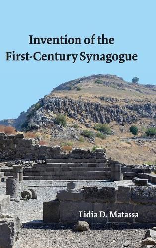 Cover image for Invention of the First-Century Synagogue