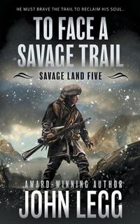 Cover image for To Face a Savage Trail