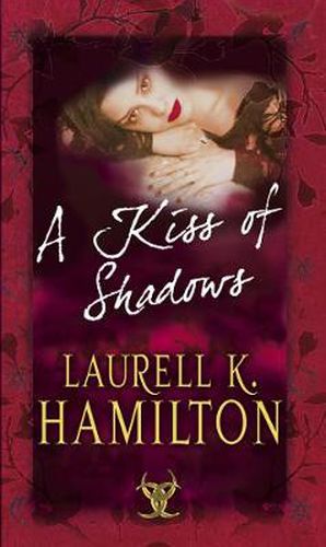 A Kiss Of Shadows: (Merry Gentry 1)