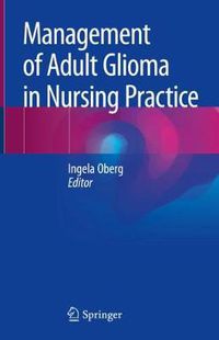 Cover image for Management of Adult Glioma in Nursing Practice