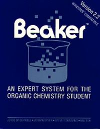 Cover image for Beaker: Expert System for the Organic Chemistry Student, Version 2.1, DOS