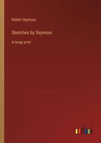 Cover image for Sketches by Seymour