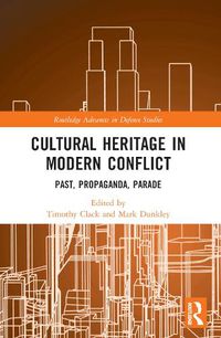 Cover image for Cultural Heritage in Modern Conflict