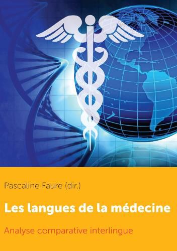 Cover image for Les Langues de la Medecine: Analyse Comparative Interlingue