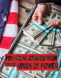 Cover image for Political Corruption and the Abuse of Power