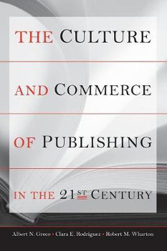 The Culture and Commerce of Publishing in the 21st Century