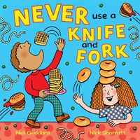 Cover image for Never Use a Knife and Fork