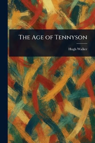 Cover image for The Age of Tennyson