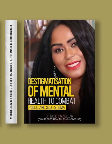 Cover image for "Destigmatisation of Mental Health to Combat Public and Self-Stigma."