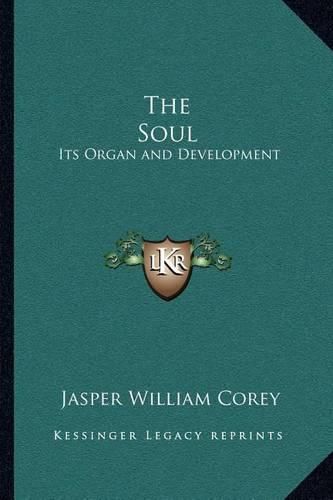 Cover image for The Soul: Its Organ and Development