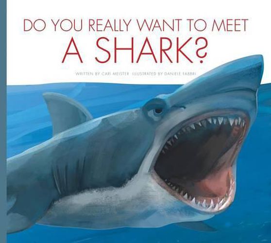 Do You Really Want to Meet a Shark?